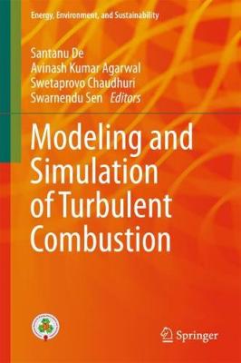 Modeling and Simulation of Turbulent Combustion 2018 ed.