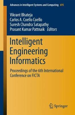 Intelligent Engineering Informatics: Proceedings of the 6th International Conference on FICTA 2018 ed.