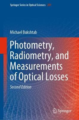 Photometry, Radiometry, and Measurements of Optical Losses Second Edition 2019