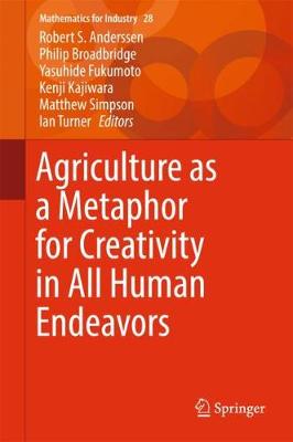 Agriculture as a Metaphor for Creativity in All Human Endeavors 2018 ed.