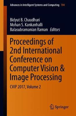 Proceedings of 2nd International Conference on Computer Vision & Image Processing: CVIP 2017, Volume 2