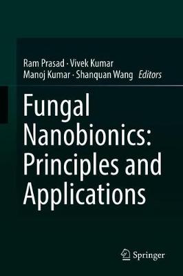 Fungal Nanobionics: Principles and Applications 2018 ed.