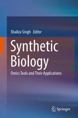 Synthetic Biology: Omics Tools and Their Applications