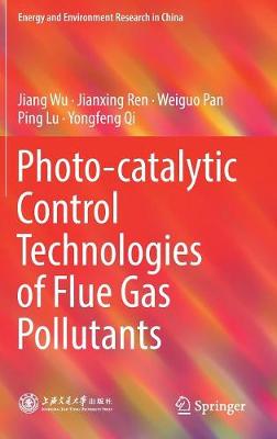 Photo-catalytic Control Technologies of Flue Gas Pollutants 2019 ed.