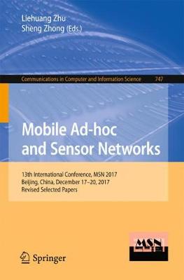 Mobile Ad-hoc and Sensor Networks: 13th International Conference, MSN 2017, Beijing, China, December 17-20, 2017, Revised Selected Papers