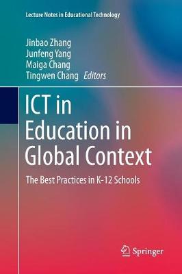 ICT in Education in Global Context: The Best Practices in K-12 Schools Softcover reprint of the original 1st ed. 2016