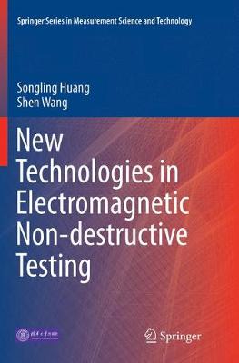 New Technologies in Electromagnetic Non-destructive Testing Softcover reprint of the original 1st ed. 2016