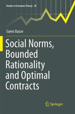 Social Norms, Bounded Rationality and Optimal Contracts Softcover reprint of the original 1st ed. 2016