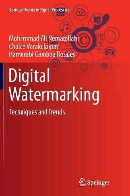 Digital Watermarking: Techniques and Trends Softcover reprint of the original 1st ed. 2017