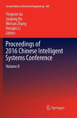 Proceedings of 2016 Chinese Intelligent Systems Conference: Volume II Softcover reprint of the original 1st ed. 2016