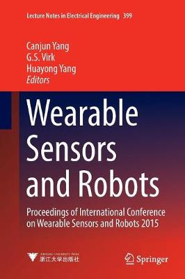 Wearable Sensors and Robots: Proceedings of International Conference on Wearable Sensors and Robots 2015 Softcover reprint of the original 1st ed. 2017