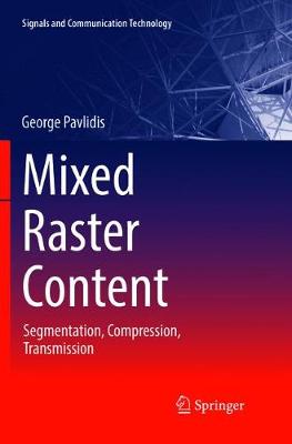 Mixed Raster Content: Segmentation, Compression, Transmission Softcover reprint of the original 1st ed. 2017