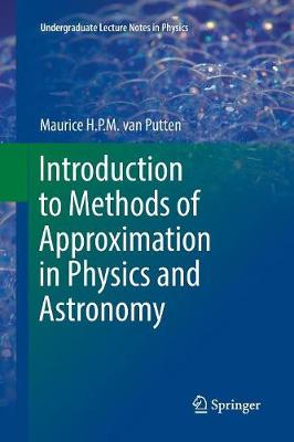Introduction to Methods of Approximation in Physics and Astronomy Softcover reprint of the original 1st ed. 2017