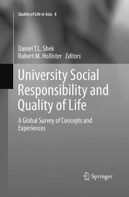University Social Responsibility and Quality of Life: A Global Survey of Concepts and Experiences Softcover reprint of the original 1st ed. 2017