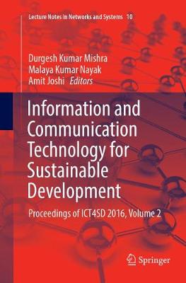 Information and Communication Technology for Sustainable Development: Proceedings of ICT4SD 2016, Volume 2 Softcover reprint of the original 1st ed. 2018