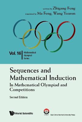 Sequences And Mathematical Induction:in Mathematical Olympiad And  Competitions (2nd Edition)