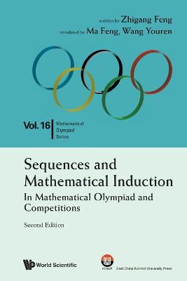 Sequences And Mathematical Induction:in Mathematical Olympiad And  Competitions (2nd Edition)
