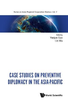 Case Studies On Preventive Diplomacy In The Asia-pacific