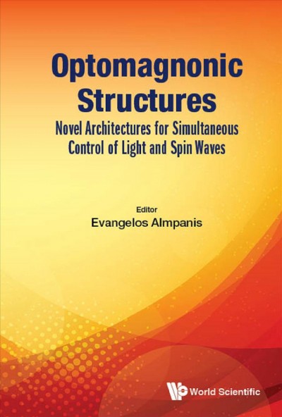 Optomagnonic Structures: Novel Architectures For Simultaneous Control Of Light And Spin Waves