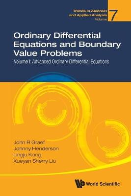 Ordinary Differential Equations And Boundary Value Problems - Volume I:  Advanced Ordinary Differential Equations