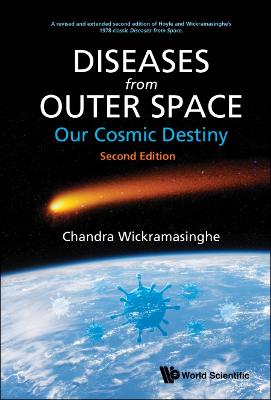 Diseases From Outer Space - Our Cosmic Destiny Second Edition