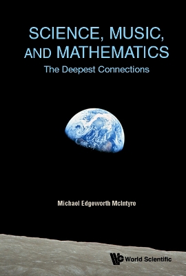 Science, Music, And Mathematics: The Deepest Connections