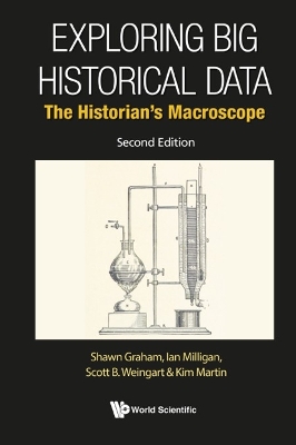 Exploring Big Historical Data: The Historian's Macroscope Second Edition