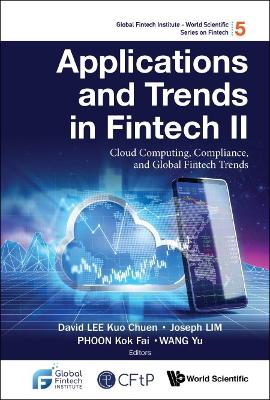 Applications And Trends In Fintech Ii: Cloud Computing, Compliance, And  Global Fintech Trends