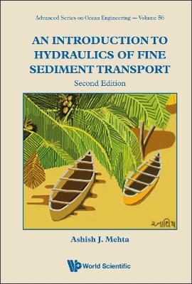 Introduction To Hydraulics Of Fine Sediment Transport, An Second Edition