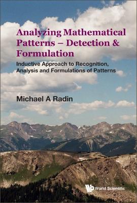 Analyzing Mathematical Patterns - Detection & Formulation: Inductive  Approach To Recognition, Analysis And Formulations Of Patterns