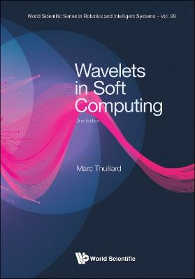 Wavelets In Soft Computing Second Edition