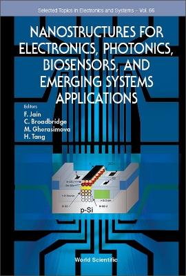 Nanostructures For Electronics, Photonics, Biosensors, And Emerging Systems  Applications