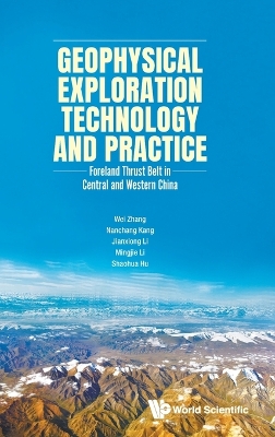 Geophysical Exploration Technology And Practice: Foreland Thrust Belt In Central And Western China