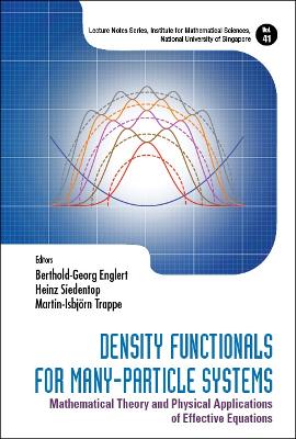 Density Functionals For Many-particle Systems: Mathematical Theory And  Physical Applications Of Effective Equations
