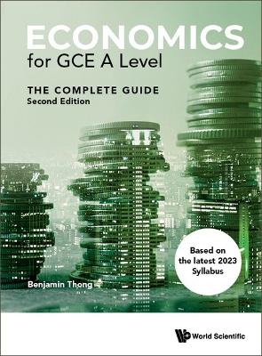 Economics For Gce A Level: The Complete Guide Second Edition