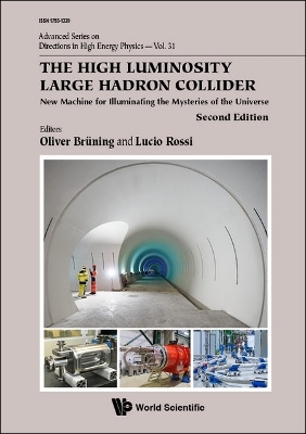 High Luminosity Large Hadron Collider, The: New Machine For Illuminating The  Mysteries Of The Universe Second Edition