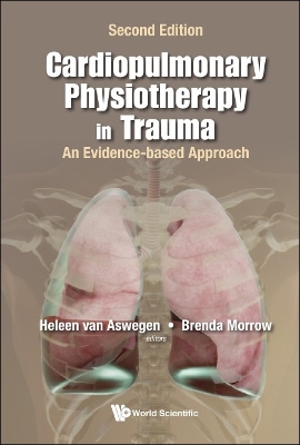 Cardiopulmonary Physiotherapy In Trauma: An Evidence-based Approach Second Edition