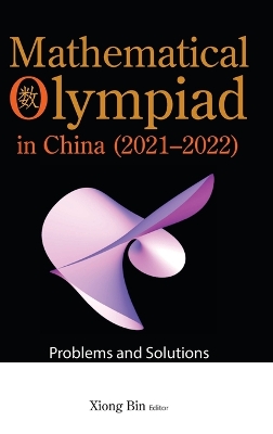 Mathematical Olympiad In China (2021-2022): Problems And Solutions