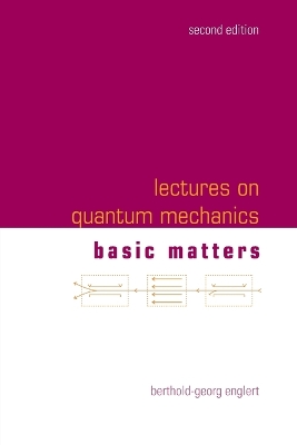 Lectures On Quantum Mechanics - Volume 1: Basic Matters Second Edition