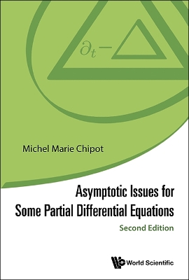 Asymptotic Issues For Some Partial Differential Equations (Second Edition)