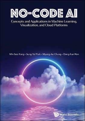 No-code Ai: Concepts And Applications In Machine Learning, Visualization,  And Cloud Platforms