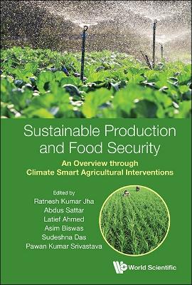 Sustainable Production And Food Security: An Overview Through Climate Smart  Agricultural Interventions