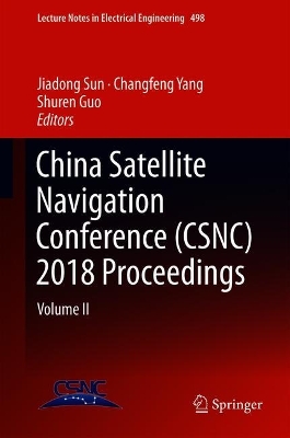 China Satellite Navigation Conference (CSNC) 2018 Proceedings: Volume II