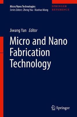 Micro and Nano Fabrication Technology 1st ed. 2018