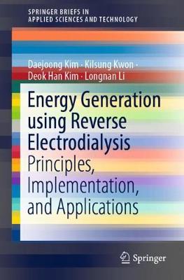 Energy Generation using Reverse Electrodialysis: Principles, Implementation, and Applications 2019 ed.