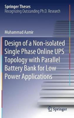 Design of a Non-isolated Single Phase Online UPS Topology with Parallel Battery Bank for Low Power Applications