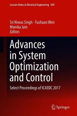 Advances in System Optimization and Control: Select Proceedings of ICAEDC 2017