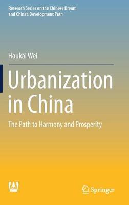 Urbanization in China: The Path to Harmony and Prosperity