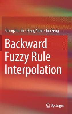 Backward Fuzzy Rule Interpolation 2019 ed.