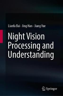 Night Vision Processing and Understanding